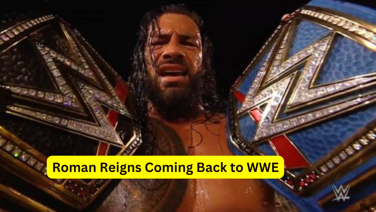 Roman Reigns Coming Back to WWE