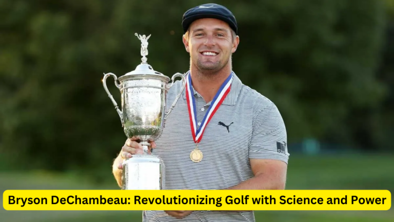 Bryson DeChambeau: Revolutionizing Golf with Science and Power