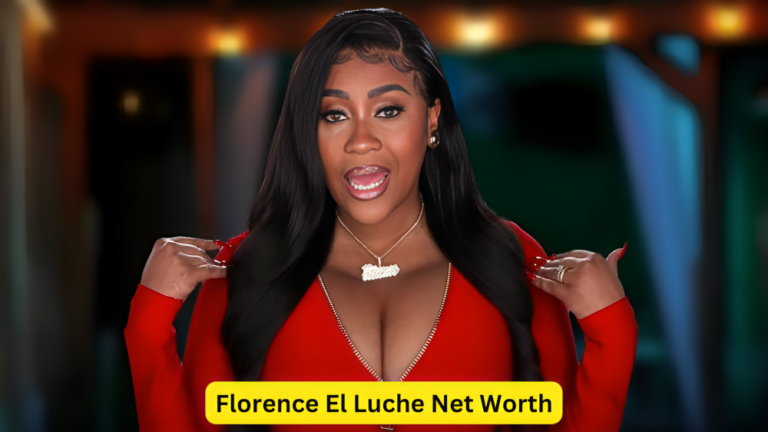 Florence El Luche Net Worth: A Comprehensive Analysis