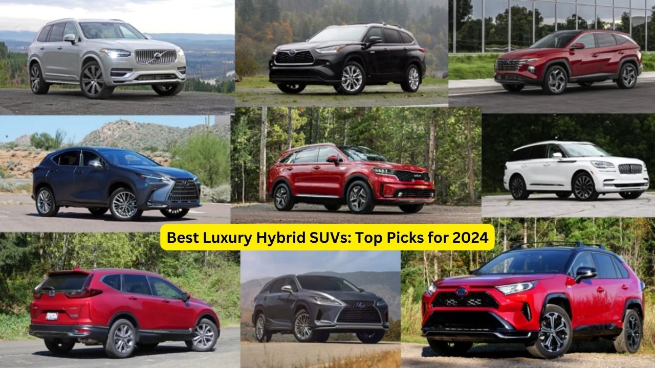 Best Luxury Hybrid SUVs: Top Picks for 2024