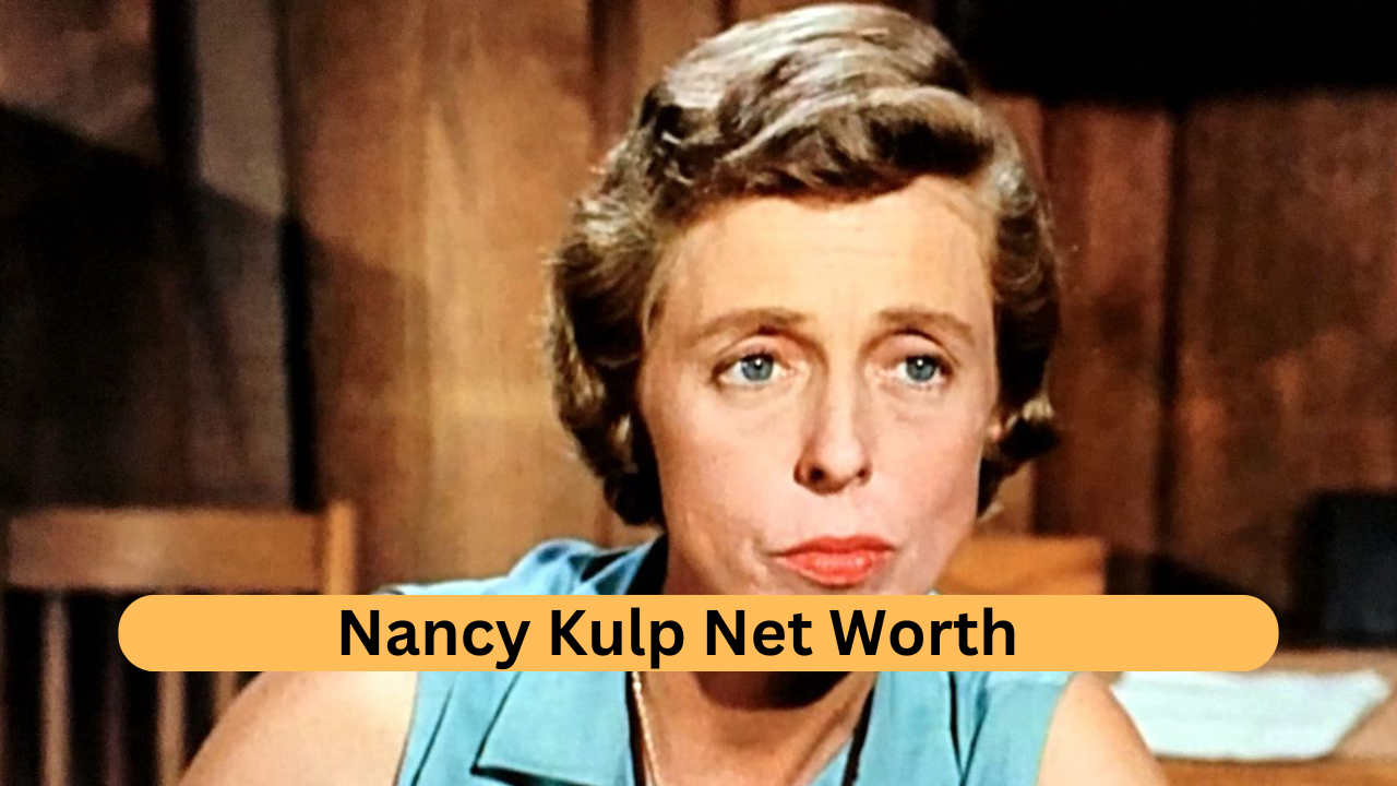 Nancy Kulp Net Worth