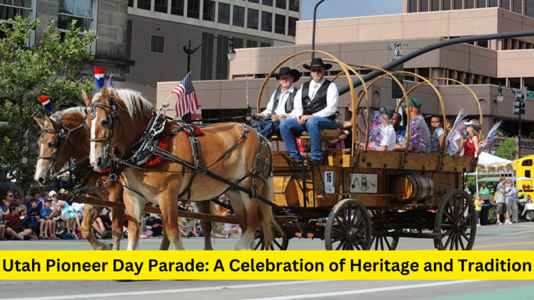 Utah Pioneer Day Parade: Celebrating the Spirit of the Pioneers