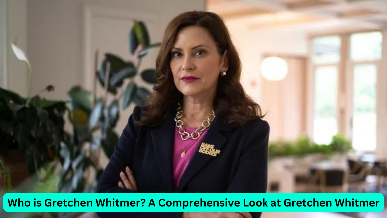 Who is Gretchen Whitmer? A Comprehensive Look at Gretchen Whitmer