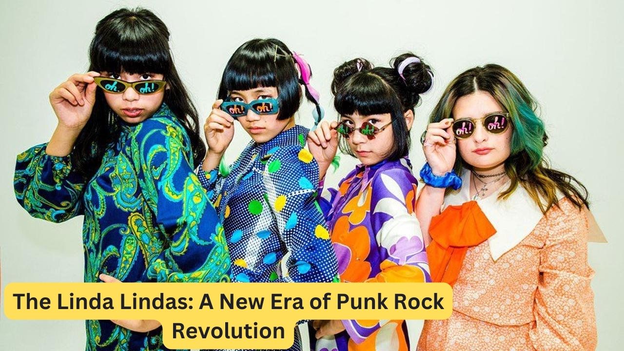 The Linda Lindas: A New Era of Punk Rock Revolution