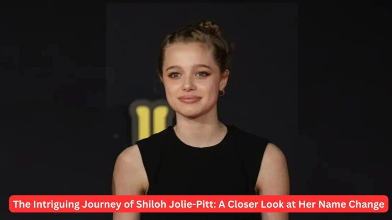 The Intriguing Journey of Shiloh Jolie-Pitt: A Closer Look at Her Name Change