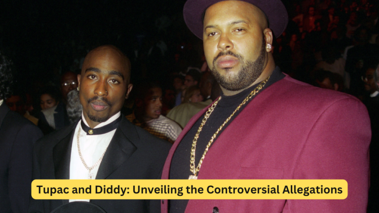 Tupac and Diddy: Unveiling the Controversial Allegations